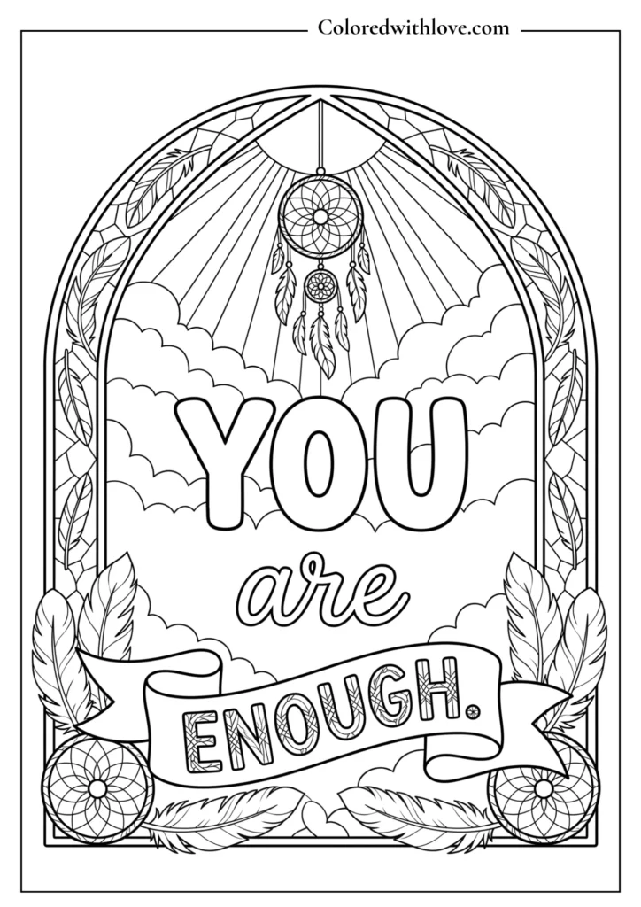 Dreamcatcher and feather coloring page with an arched border, hanging beads, and the positive quote "You Are Enough."