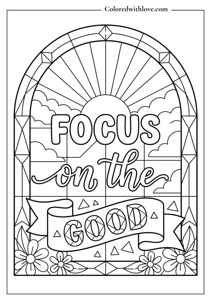 Sacred geometry coloring page featuring clean lines, an arched window layout, and the quote "Focus On The Good."